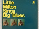 LITTLE MILTON - SINGS BIG BLUES - USA ISSUE - 1966 - VERY GOOD++