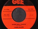 CAROL BLADES: when will i know / what did i do wrong GEE 7