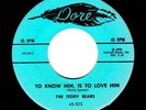 THE TEDDY BEARS   TO KNOW HIM, IS TO LOVE HIM    1958 DORE 45    PHIL SPECTOR