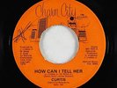 Modern Soul Disco 45 - Curtis - How Can I Tell Her - Charm City