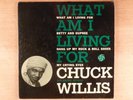 Chuck Willis  What Am I Living For 4 Song 7