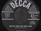 MARGIE DAY: take out your false teeth, daddy / i'm too busy crying to care DECCA
