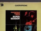 MIke Bloomfield, Al Kooper, Steven Stills – Super Session Quadraphonic Vinyl LP