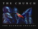 THE CHURCH BLURRED CRUSADE NEW LP