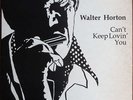 Walter Horton - Can't keep lovin' you - LP