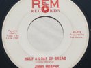 Hillbilly Gospel Bopper 45 - JIMMY MURPHY - Half A Loaf Of Bread - REM