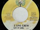 Hip Hop 45 - 2 Live Crew - Get It Girl - Luke Skyywalker