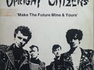Upright Citizens – Make The Future Mine & Yours - LP -  H'art Musik – HART 012