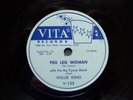 Willie King / The Ike Turner Band...Peg Leg Woman...Blues R&B 78 rpm  1956