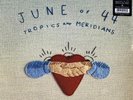 June Of 44 - Tropics And Meridians [LP NEU] Glacial Blue Vinyl
