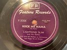 Blues 78 Lightning Slim On Feature Records #3006 Rock Me Mama/Bad Luck Clean
