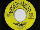 Garage Psych Fuzz 45 - Oxford Circle - Foolish Woman - World United