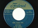 Doo-Wop R&B 45 - Billy Ward & His Dominoes - Pedal Pushin' Papa - Federal - VG+