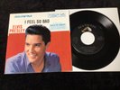 ELVIS PRESLEY 45 47-7880 I FEEL SO BAD/WILD IN THE COUNTRY NM TO MINT BEAUTY