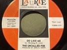 The Uncalled For  Do Like Me/Get Out Of The Way RARE  Garage, Psych 1967 Laurie