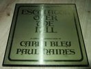 CARLA BLEY/PAUL HAINES : ESCALOTOR OVER THE HILL 3LP BOX ECM JCOA GERMANY