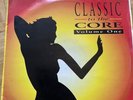 old skool hardcore rave. Classic To The Core Vol 1 3x Vinyl. Rare
