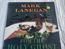 Mark Lanegan, Whisky For The Holy Ghost, 12” Vinyl, Screaming Trees, Sealed