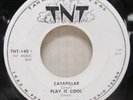 TEXAS ROCKABILLY RAY CAMPI 1957 TNT 145 CATAPILLA PLAY IT COOL b/w JERRY DOVE M-