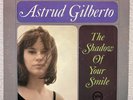 ASTRUD GILBERTO - The Shadow Of Your Smile (Verve) - 12