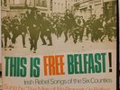The Men Of No Property – This Is Free Belfast  Irish Rebel Songs  LP   VERY NICE