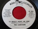 THE CARSTAIRS It Really Hurts Me Girl 45 rpm Red Coach RC 802 SOUL VG-