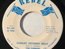 Stompin' Tom Connors - Sudbury Saturday Night - Rebel 45 -  Canadian