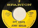 Northern Soul - Jerry Naylor - City Lights - Sparton 45 - rare Canadian pressing