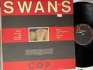 SWANS - COP - ORIGINAL 1984 UK K.422 LP vinyl album kcc 1 record STRONG VG/VG