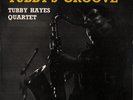 Tubby Hayes Quartet - Tubby's Groove (LP, Album, RE)