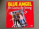 BLUE ANGEL - I'm gonna be strong 7