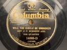 Prewar Gospel 78 J C Burnett On Columbia 14385 Will The Circle Be Unbroken
