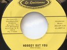 Northern Soul 45 - Little Bob - Nobody But You / I Got Loaded -La Louisianne NM/