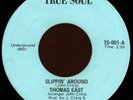 THOMAS EAST Slippin' Around / Just A Trip 45 True Soul Rare 1969 AR Soul Funk M-