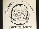 Kids Like Us Outta Control Test Press Pressing Down To Nothing Terror Foundation