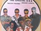 Special AKA   Racist Friend / Bright Lights   Two-Tone Records ‎  Picture Disc