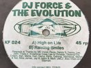 DJ Force & The Evolution: High on Life / Raining Smiles: KNITEFORCE 024 (1994)