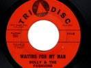 DEEP/NORTHERN SOUL-DOLLY & THE FASHIONS-WAITING FOR MY MAN/ABSENCE MADE MY HEART