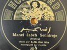Arabic 78 RPM-  Kadda bent mira -Manel aabeh senntreje - homokord Germany 1920's
