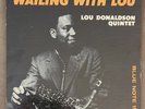 Lou Donaldson - Wailing with Lou vinyl Mono 1957 Blue Note DG 