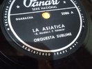 ORQUESTA SUBLIME-LA ASIATICA/CON EL SATELITE  78 RPM