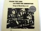 Praise The Lord And Pass The Ammunition: Songs Of World Wars I & II LP SEALED