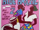BLUE BRAZIL VOL. 2 (BLUE NOTE IN A LATIN GROOVE) BLUE NOTE 724385774119 UK 2LP