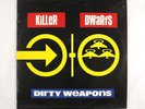 KILLER DWARFS - DIRTY WEAPONS 1990 EUROPE VINYL LP ALBUM 465908 1 - VG+/VG+