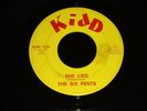 The Six Pents 45 KIDD 1335 She Lied 1966 Garage Original