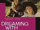 MARK FRY DREAMING WITH ALICE NEW LP