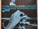 BLUE MITCHELL THE THING TO DO BLUE NOTE LP BST 84178 JUNIOR COOK CHICK COREA EX