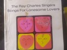 The Ray Charles Singers: Songs for Lonesome Lovers -Vinyl LP VG/VG