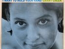 GRANT GREEN I WANT TO HOLD YOUR HAND BLUE NOTE BLP4202 US VINYL LP