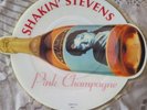 SHAKIN STEVENS PINK CHAMPAGNE PICTURE DISC SINGLE EPIC SHAKY P13 UK 1990